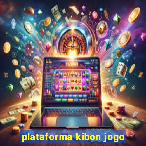 plataforma kibon jogo